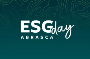 ESG Day Abrasca: Um marco no calendário do mercado financeiro e ESG